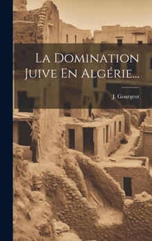 Hardcover La Domination Juive En Algérie... [French] Book