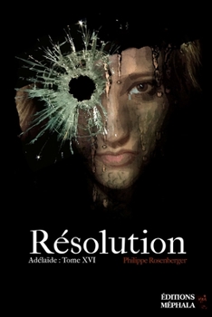 Paperback Résolution: Adélaïde: Tome XVI [French] Book