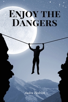 Paperback Enjoy the Dangers Book