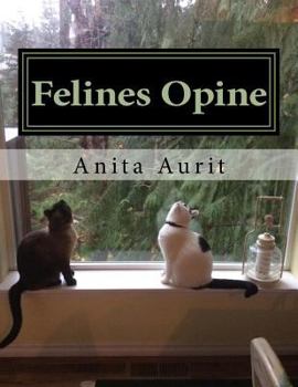 Paperback Felines Opine: God From A Feline Point of View (A Devotional for Cat Lovers) Book