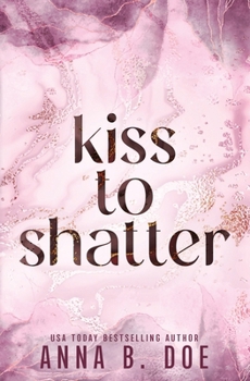 Paperback Kiss To Shatter: Special Edition Book