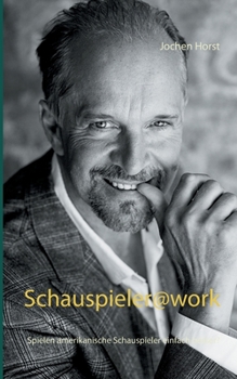 Paperback Schauspieler@work: Spielen amerikanische Schauspieler einfach besser? [German] Book