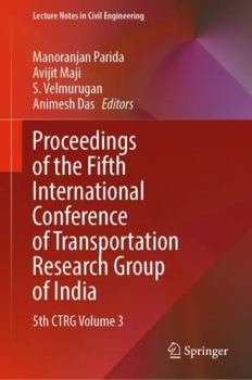 Hardcover Proceedings of the Fifth International Conference of Transportation Research Group of India: 5th Ctrg Volume 3 Book