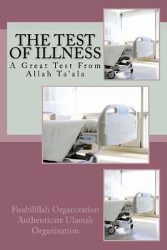 Paperback The Test of Illness: A Great Test From Allah Ta'ala Book