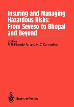 Paperback Insuring and Managing Hazardous Risks: From Seveso to Bhopal and Beyond Book