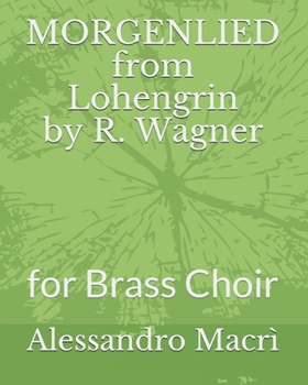 Paperback MORGENLIED from Lohengrin by R. Wagner: for Brass Choir [Italian] Book