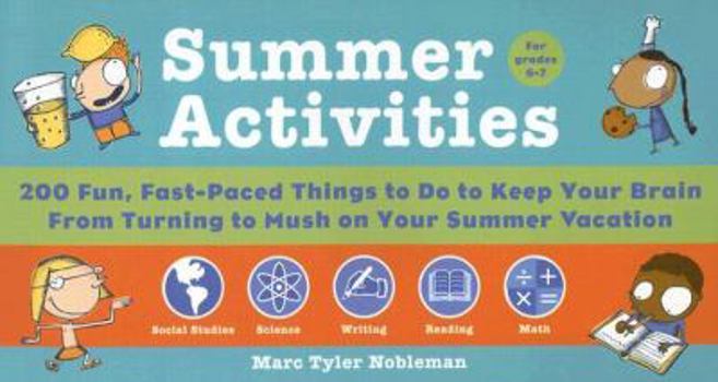 Summer Activities: 200 Fun, Fast-Paced Things to Do to Keep Your Brain from Turning to Mush on Your Summer Vacation (Quirk Packaging Books)
