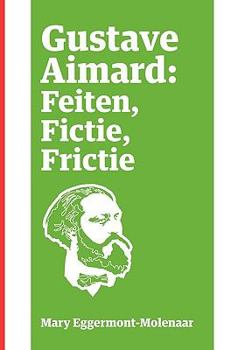 Paperback Gustave Aimard: Feiten, Fictie, Frictie [Dutch] Book