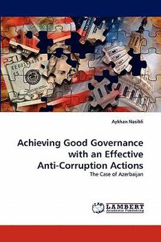 Paperback Achieving Good Governance with an Effective Anti-Corruption Actions Book