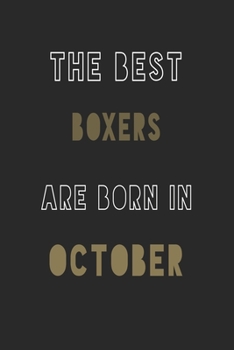 The Best boxers are Born in October journal: 6*9 Lined Diary Notebook, Journal or Planner and Gift with 120 pages