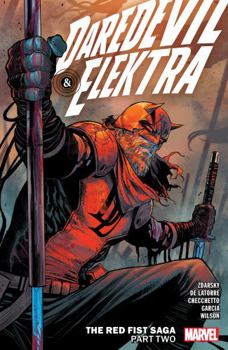 Daredevil & Elektra, Vol. 2: The Red Fist Saga, Part Two - Book #10 of the Daredevil by Chip Zdarsky
