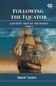 Following The Equator: A Journey Around The World Part 4