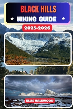 Black Hills Hiking Guide 2025–2026 (TrailWise: The 2025 Hiking Series)