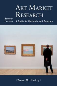 Paperback Art Market Research: A Guide to Methods and Sources, 2d ed. Book