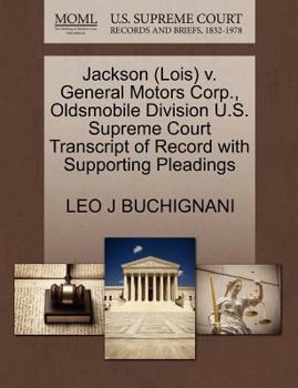Jackson (Lois) v. General Motors Corp., Oldsmobile Division U.S. Supreme Court Transcript of Record with Supporting Pleadings