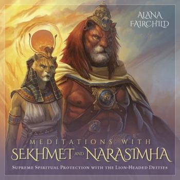 Audio CD Meditations with Sekhmet and Narasimha CD: Supreme Spiritual Protection with the Lion-Headed Deities Book