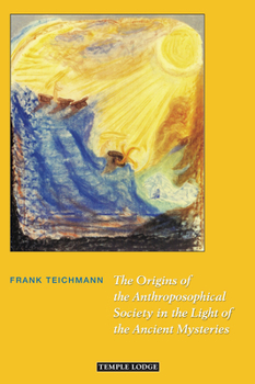 Paperback The Origins of the Anthroposophical Society in the Light of the Ancient Mysteries Book