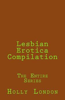 Paperback Lesbian Erotica Compilation: The Entire Series Book