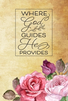 Paperback Where God Guides He Provides: Blank Lined Notebook with Antique Floral Design Book
