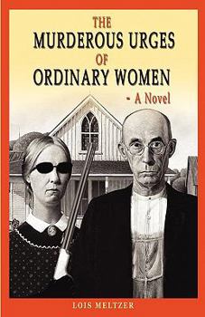 Paperback The Murderous Urges of Ordinary Women Book