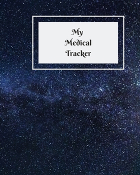 Paperback My Medical Tracker: An undated comprehensive medical planner for your year's medical needs Book