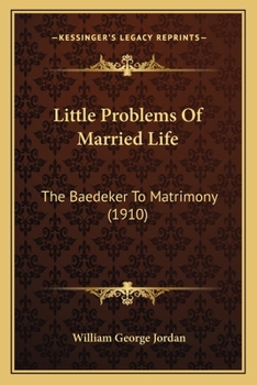 Paperback Little Problems Of Married Life: The Baedeker To Matrimony (1910) Book