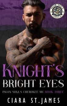 Paperback Knight's Bright Eyes (Pagan Souls of Cherokee MC) Book