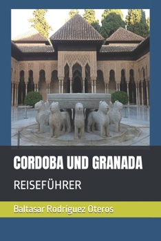 Paperback Cordoba Und Granada: Reiseführer [German] Book