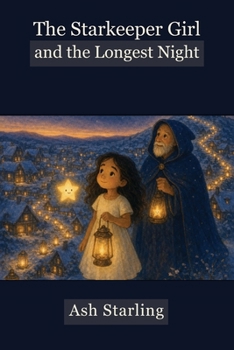 The Starkeeper Girl: The Longest night