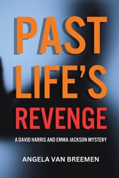 Paperback Past Life's Revenge: A David Harris and Emma Jackson Mystery Book