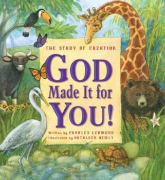 Hardcover God Made It for You!: The Story of Creation Book