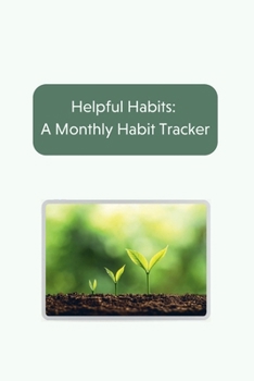 Paperback Helpful Habits: A Monthly Habit Tracker Book