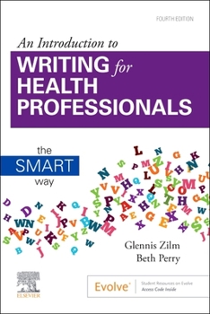 Paperback An Introduction to Writing for Health Professionals: The Smart Way: The Smart Way Book