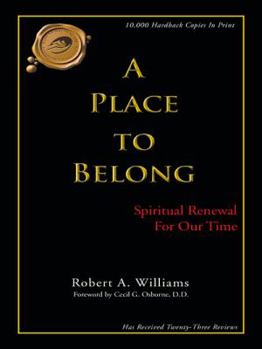 Hardcover A Place to Belong: Spiritual Renewal for Our Time Book