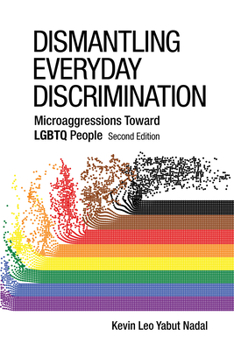 Paperback Dismantling Everyday Discrimination: Microaggressions Toward LGBTQ People Book
