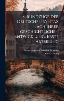 Hardcover GrundzÃ1/4ge der Deutschen Syntax nach ihrer geschichtlichen Entwicklung, Erste Abteilung [German] Book