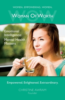 Paperback WOW Woman of Worth: Emotional Intelligence - Mental Health Matters Book
