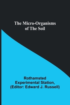 Paperback The micro-organisms of the soil Book