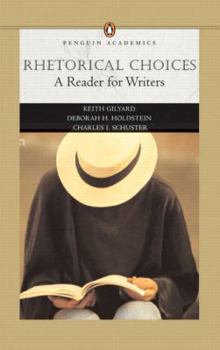 Paperback Rhetorical Choices: A Reader for Writers (Penguin Academics Series) Book