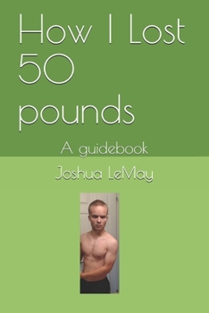 Paperback How I Lost 50 pounds: A guidebook Book