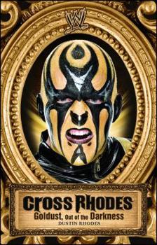 Paperback Cross Rhodes : Goldust, Out of the Darkness Book