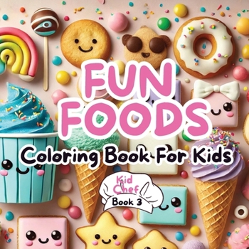 Paperback Fun Foods Coloring Book for Kids: Desserts Book
