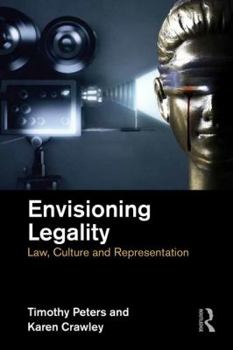 Hardcover Envisioning Legality: Law, Culture and Representation Book