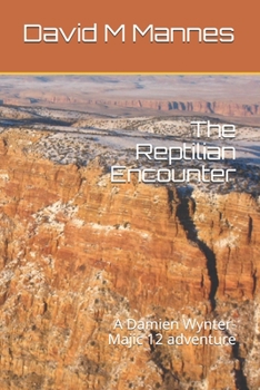 Paperback The Reptilian Encounter: A Damien Wynter-Majic 12 adventure Book