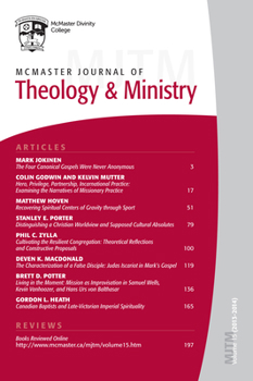 Hardcover McMaster Journal of Theology and Ministry: Volume 15, 2013-2014 Book