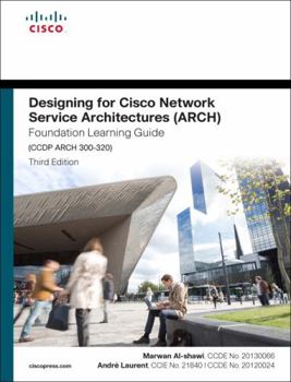 Hardcover Designing for Cisco Network Service Architectures (Arch) Foundation Learning Guide: CCDP Arch 300-320 Book