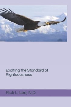 Paperback Exalting the Standard of Righteousness: Righteousness by Faith Book
