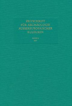 Zeitschrift Fur Archaologie Aussereuropaischer Kulturen: Band 2, 2007