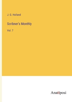 Paperback Scribner's Monthly: Vol. 7 Book