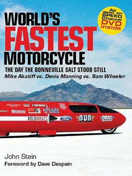 Hardcover World's Fastest Motorcycle: The Day the Bonneville Salt Stood Still. John Stein Book